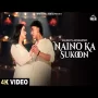 NAINO KA SUKOON